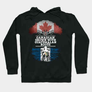 Canadian Grown With Guatemalan Roots - Gift for Guatemalan With Roots From Guatemala Hoodie